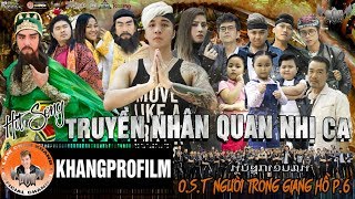 TRUYỀN NHÂN QUAN NHỊ CA | LÂM CHẤN KHANG | HIT SONG | OST NGƯỜI TRONG GIANG HỒ P.6