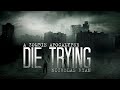 Die Trying. Nicholas Ryan. Audiobook. A zombie apocalypse.