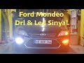 Ford Mondeo Gündüz Ledi ve Sinyal Dönüşümü