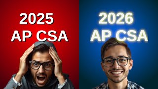 5 AP CSA changes for 2026 (old content USELESS?)