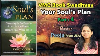 VMC Book Swadhyay | Your Soul's Plan Part : 4 by Master Pooja