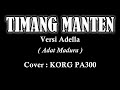 TIMANG MANTEN - Karaoke Dangdut Korg Pa300 ( Versi Adella )