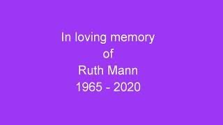 In loving memory of Ruth Mann
