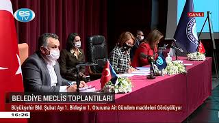 ESKİŞEHİR BÜYÜKŞEHİR BELEDİYESİ  MECLİS TOPLANTISI 08.02.2021