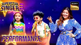 Superstar Singer S3 | 'Aaya Mausam' पर इस Cute Duet ने किया सबको Entertain | Performance