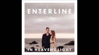 Enterline - In Heaven's Light