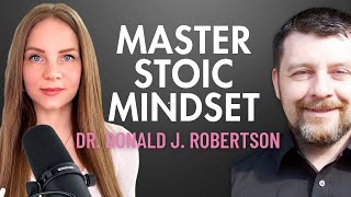 How To Be Happier With Stoicism? | Dr Donald J Robertson | EP8