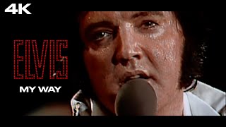 My Way | Elvis Presley 4K (Live Music Video) Remastered Tribute Edition | Elvis In Concert 1977