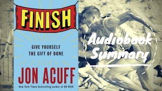 Finish by Jon Acuff - Best Free Audiobook Summary