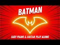 Batman Theme- Easy Piano & Guitar Play Along.