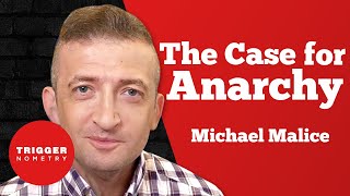 Michael Malice - The Case for Anarchy