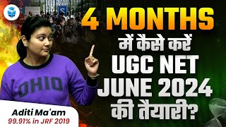 Strategy to Crack UGC NET/JRF in 4 Months | UGCNET 4 Months Preparation Strategy 2024 | Aditi Ma'am