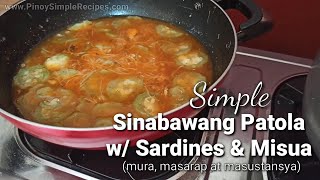 Simple Sinabawang Patola with Sardines and Misua Recipe - Pinoy Budget Recipes 2021