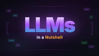 LLMs in a Nutshell