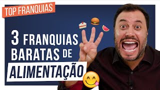 3 FRANQUIAS BARATAS e LUCRATIVAS DE ALIMENTAÇÃO 🍽 😋💰🚀 ( 3 Franquias Baratas de Sucesso 2025 )