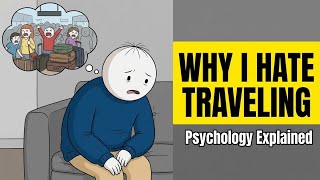 Psychology Of People Who Hate Traveling