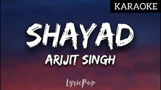 Shayad - Love Aaj Kal | Arijit Singh | Kartik | Sara | Arushi | Pritam | Lyrical Karaoke Video