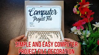 Very Easy computer project file decoration idea. Simple computer project file/ notebook decoration