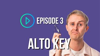Episode 003 - Alto Key