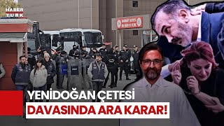 Yenidoğan Çetesi Davasında Ara Karar Açıklandı! 7 Kişi Hakkında Tutuklama