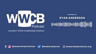 Ryan Anderson on Religious Liberty vs. Freedom of Worship | WWCB Podcast
