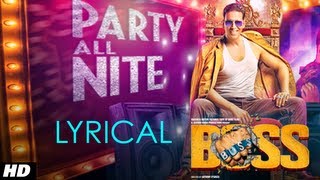 Party All Night Feat. Honey Singh Boss Lyrical Video | Akshay Kumar, Sonakshi Sinha