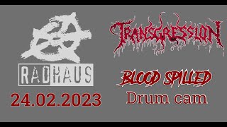 Transgression - Live at Radhaus, Kleve: Blood Spilled (Drum Cam)