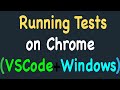 Running Automation Tests on Chrome Browser using VS Code, Selenium and Python on Windows