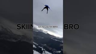 Skiing with bro just hits