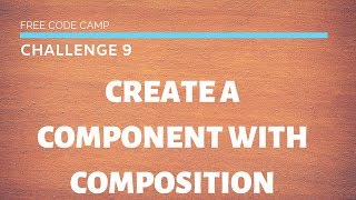 FCC - Create A Component With Composition - SOLUTION !!!