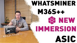 Whatsminer M36S++ New immersion ASIC