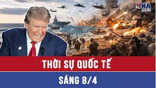 Thời sự Quốc tế sáng 8/4: Mỹ nhận liên hoàn đòn bất lợi, đối mặt thế tiến thoái lưỡng nan