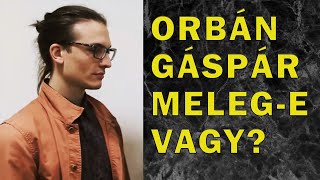 MELEG-E ORBÁN GÁSPÁR? (FELHÁZ, JÉZUS MENYASSZONYA, KATONAI AKADÉMIA)