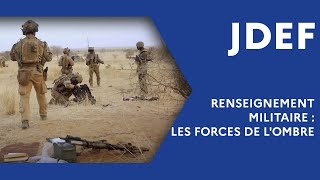 Renseignement militaire : les forces de l'ombre (#JDEF)