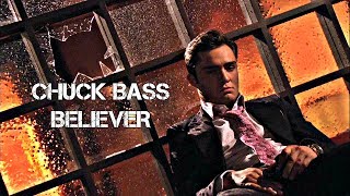 Chuck Bass | Believer
