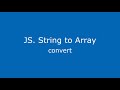 How to convert string to array in javascript