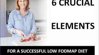 6 Crucial Elements for a Successful Low Fodmap Diet