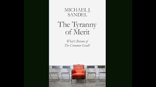 The Tyranny of Merit: What’s become of the common good? | Michael Sandel | 5x15