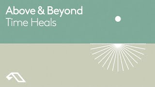 Above \u0026 Beyond - Time Heals