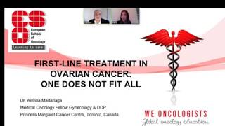 WeOncologists ESO Presents: First Line Treatment in #OvarianCancer by Ainhoa Madariaga