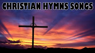 Best Praise and old hymns 2021🎁  Top 50 Best Christian hymns Songs Of All Time - Musics Praise