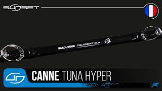 CANNE TRAINE SUNSET BAROUDEUR TUNA HYPER