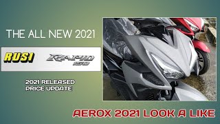 THE ALL NEW 2021 RUSI RAPID 150 | AEROX 2021 LOOK A LIKE | PRICE UPDATE FOR THE 2021 NEW RELEASED |