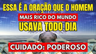 SÓ 1% DAS PESSOAS CONHECEM ESSA ORAÇÃO - O HOMEM MAIS RICO DO MUNDO USAVA TODO DIA