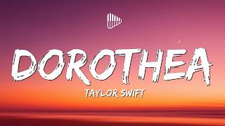 Taylor Swift - dorothea (Lyrics)