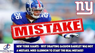 New York Giants - Why drafting Saquon Barkley was not a mistake. MIke Glennon starts a real mistake?