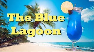 How To Make The Blue Lagoon Tropical Cocktail | Drinks Made Easy