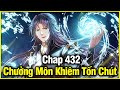 Chưởng Môn Khiêm Tốn Chút Chap 432 | Review Phim Truyện Tranh Hay | Lệ Phi Vũ