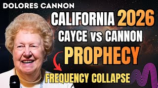 Cannon's Prophecy for California in 2026 Is Unlike Anything Cayce Predicted (The Frequency Collapse)