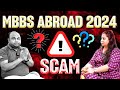 Scams 2024 : MBBS from Abroad | Fake Agents Expose | MBBS in Russia #mbbsinrussia #mbbsabroad